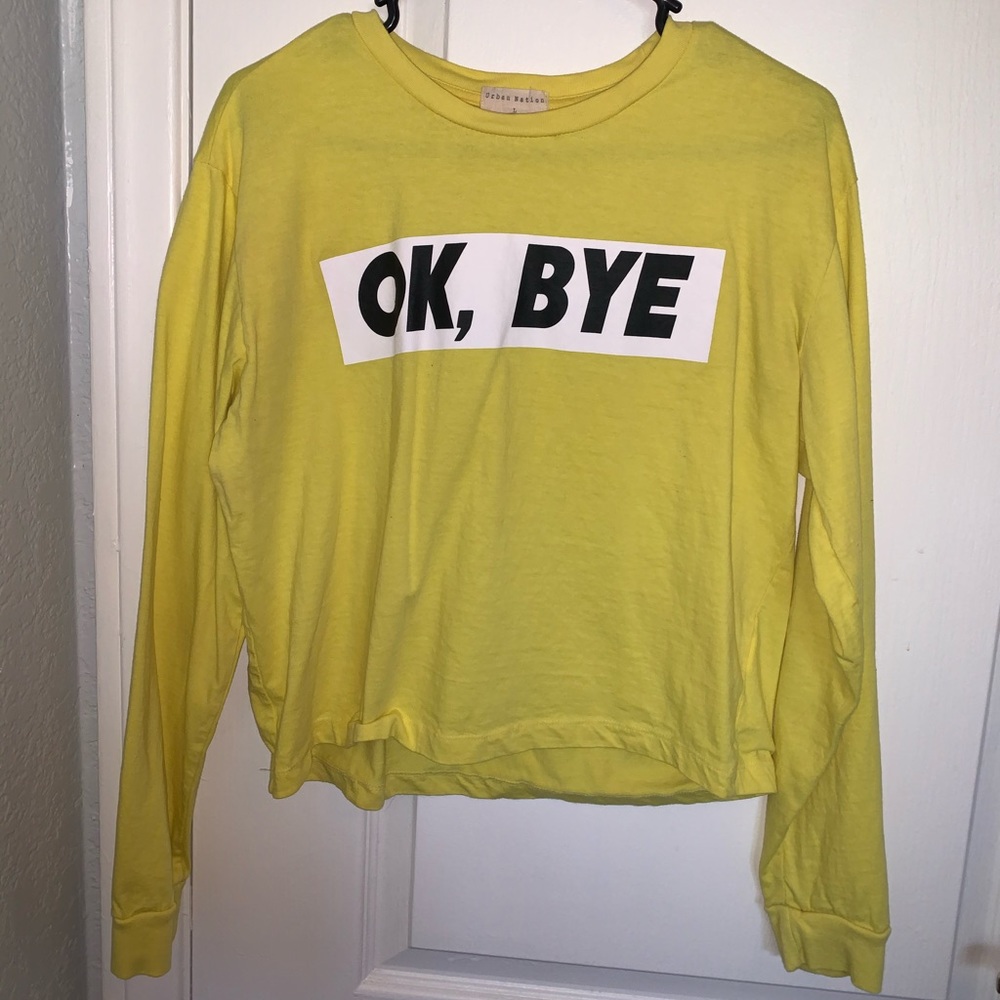 Neon Yellow “Okay, Bye” Long Sleeve Shirt